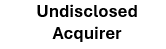 Undisclosed Acquirer